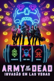 Army of the Dead: Invasão em Las Vegas