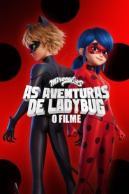 Miraculous: As Aventuras de Ladybug - O Filme