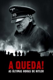 A Queda! As Últimas Horas de Hitler