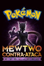 Pokémon: Mewtwo Contra-Ataca! Evolução