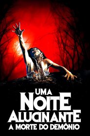 Uma Noite Alucinante: A Morte do Demônio