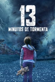 13 Minutos de Tormenta