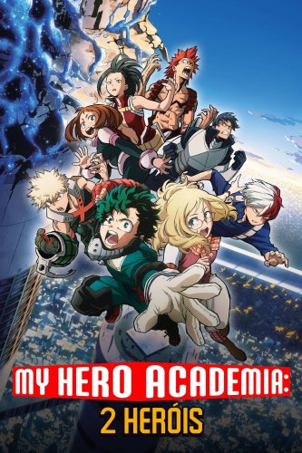 My Hero Academia: O Filme - 2 Heróis