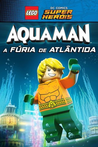 LEGO DC Comics Super Heróis - Aquaman: A Fúria de Atlântida