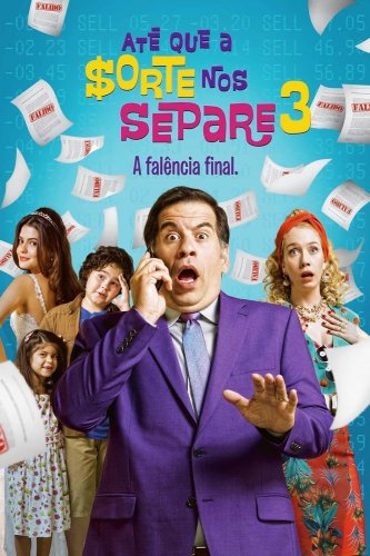 Até Que a Sorte nos Separe 3: A Falência Final