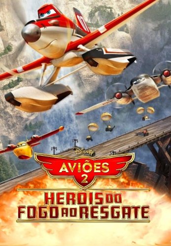 Aviões 2: Heróis do Fogo ao Resgate